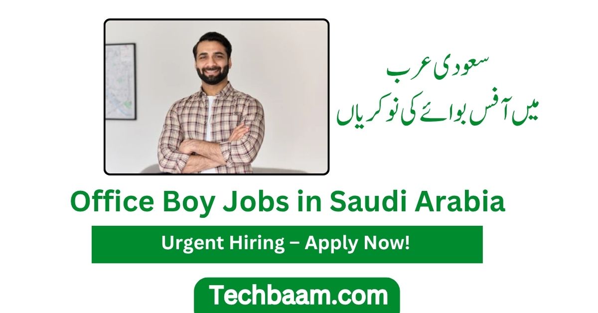 Office Boy Jobs in Saudi Arabia